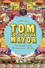 Watch Tom Goes to the Mayor Megashare9