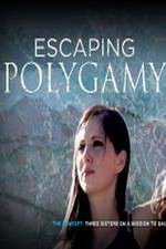 Watch Escaping Polygamy Megashare9