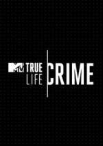 Watch True Life Crime Megashare9