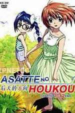 Watch Asatte no Houkou Megashare9