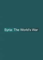 Watch Syria: The World's War Megashare9