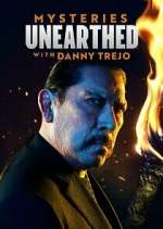 Watch Mysteries Unearthed with Danny Trejo Megashare9