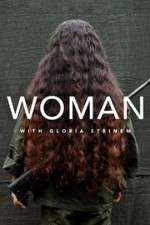 Watch WOMAN with Gloria Steinem Megashare9