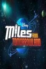 Watch Miles from Tomorrowland Megashare9