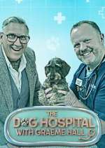 Watch The Dog Hospital with Graeme Hall Megashare9