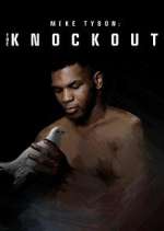 Watch Mike Tyson: The Knockout Megashare9