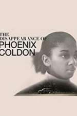 Watch The Disappearance of Phoenix Coldon Megashare9