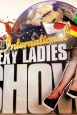Watch The International Sexy Ladies Show Megashare9