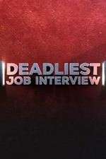 Watch Deadliest Job Interview Megashare9