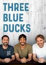 Watch Three Blue Ducks Megashare9