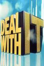 Watch Deal with It Megashare9