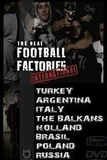 Watch The Real Football Factories International Megashare9
