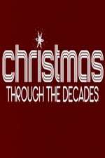 Watch Christmas Through the Decades Megashare9