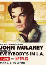 Watch John Mulaney Presents: Everybody's in L.A. Megashare9