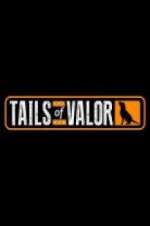 Watch Tails of Valor Megashare9