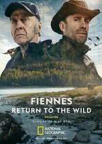 Watch Fiennes: Return to the Wild Megashare9