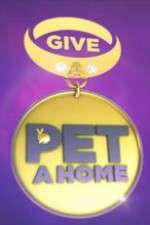 Watch Give a Pet a Home Megashare9