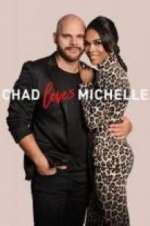 Watch Chad Loves Michelle Megashare9