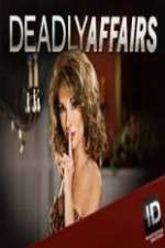 Watch Deadly Affairs Megashare9