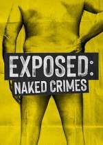 Watch Exposed: Naked Crimes Megashare9