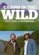 Watch Cabins in the Wild with Dick Strawbridge Megashare9