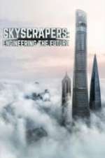 Watch Skyscrapers: Engineering the Future Megashare9
