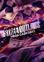 Watch Street Outlaws: Mega Cash Days Megashare9