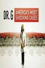 Watch Dr G Americas Most Shocking Cases Megashare9