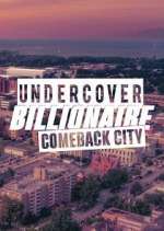 Watch Undercover Billionaire: Comeback City Megashare9
