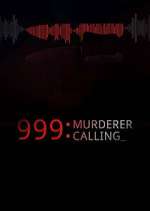 Watch 999 Murderer Calling Megashare9