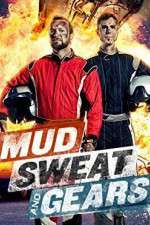Watch Mud Sweat and Gears Megashare9