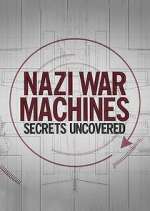 Watch Nazi War Machines: Secrets Uncovered Megashare9