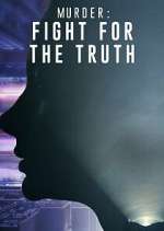 Watch Murder: Fight for the Truth Megashare9