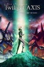 Watch Mobile Suit Gundam Twilight AXIS Megashare9