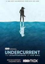 Watch Undercurrent: The Disappearance of Kim Wall Megashare9