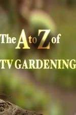Watch The a to Z of TV Gardening Megashare9