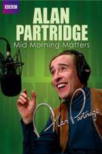 Watch Mid Morning Matters with Alan Partridge Megashare9