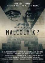 Watch Who Killed Malcolm X? Megashare9