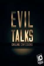 Watch Evil Talks: Chilling Confessions Megashare9
