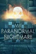 Watch My Paranormal Nightmare Megashare9