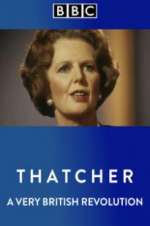 Watch Thatcher: A Very British Revolution Megashare9