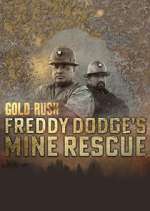 Watch Gold Rush: Mine Rescue with Freddy & Juan Megashare9