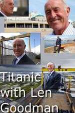 Watch Titanic with Len Goodman Megashare9