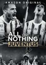 Watch All or Nothing: Juventus Megashare9