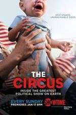Watch The Circus: Inside the Greatest Political Show on Earth Megashare9