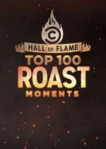Watch Hall of Flame: Top 100 Comedy Central Roast Moments Megashare9