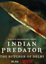 Watch Indian Predator: The Butcher of Delhi Megashare9