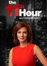 Watch The 11th Hour with Stephanie Ruhle Megashare9
