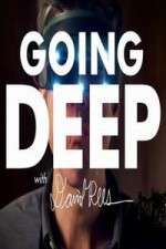 Watch Going Deep with David Rees Megashare9