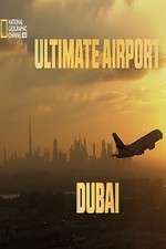 Watch Ultimate Airport Dubai Megashare9
